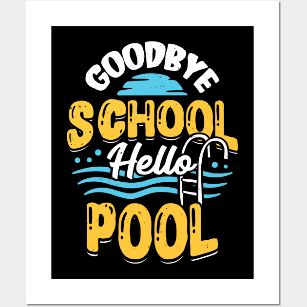 Goodbye School Hello Pool Wall Art by Dolde08